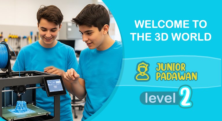 Welcome To The 3D World Level 2 – Junior Padawan